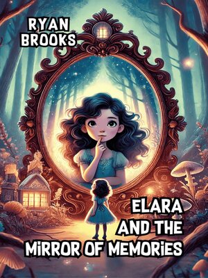cover image of Elara and the Mirror of Memories